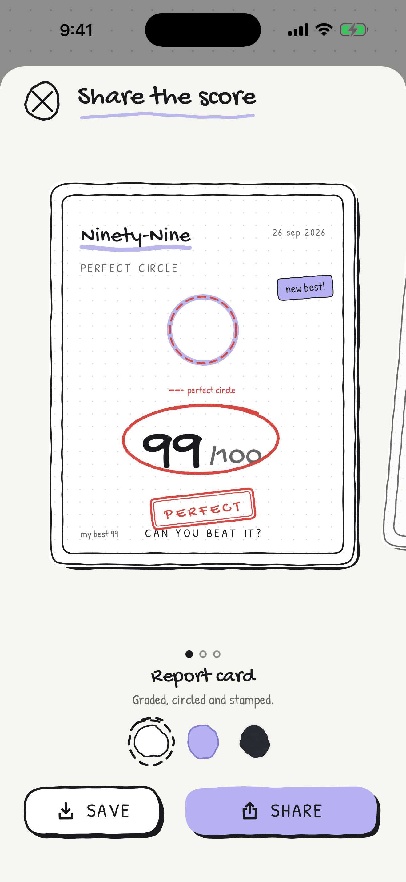 The Share the score sheet: a report card reading Perfect Circle, 99 out of 100, circled and stamped PERFECT, with Save and Share buttons beneath.